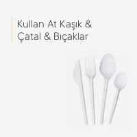 Kullan At Kaşık & Çatal & Bıçaklar